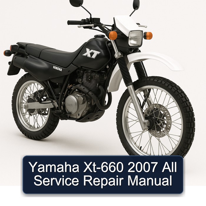2007 Yamaha XT Models XT-660 All Service Repair Workshop Manual PDF