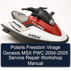 2004-2005 Polaris Freedom Virage Genesis MSX PWC Service Repair Workshop Manual PDF