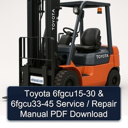 Toyota 6fgcu15-30 6fgcu33-45 / Service Repair Workshop Manual PDF