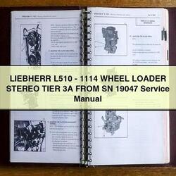 Liebherr L510-1114 Wheel Loader Stereo Tier 3A From SN 19047 Service Repair Workshop Manual PDF