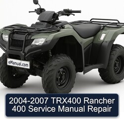 2004-2007 TRX400 Rancher 400 Service Repair Workshop Manual PDF