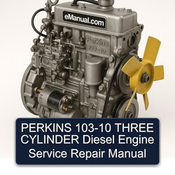 Perkins 103 10 103-10 Three Cylinder Diesel Engine Service Repair Workshop Manual PDF