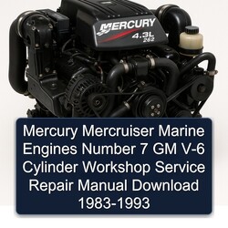 1983-1993 Mercury Mercruiser Marine Engines Number 7 GM V-6 Cylinder Service Repair Workshop Manual PDF