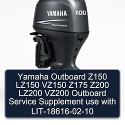 2002-2010 Yamaha Outboard Z150 LZ150 VZ150 Z175 Z200 LZ200 VZ200 Supplement Use LIT-18616 Service Repair Workshop Manual PDF