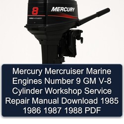 1985-1988 Mercury Mercruiser Marine Engines Number 9 GM V-8 Cylinder Service Repair Workshop Manual PDF