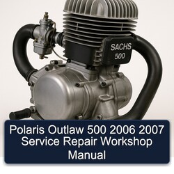 2006-2007 Polaris Outlaw 500 Service Repair Workshop Manual PDF