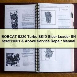 Bobcat S220 Turbo Skid Steer Loader SN 526211001 Above Service Repair Workshop Manual PDF