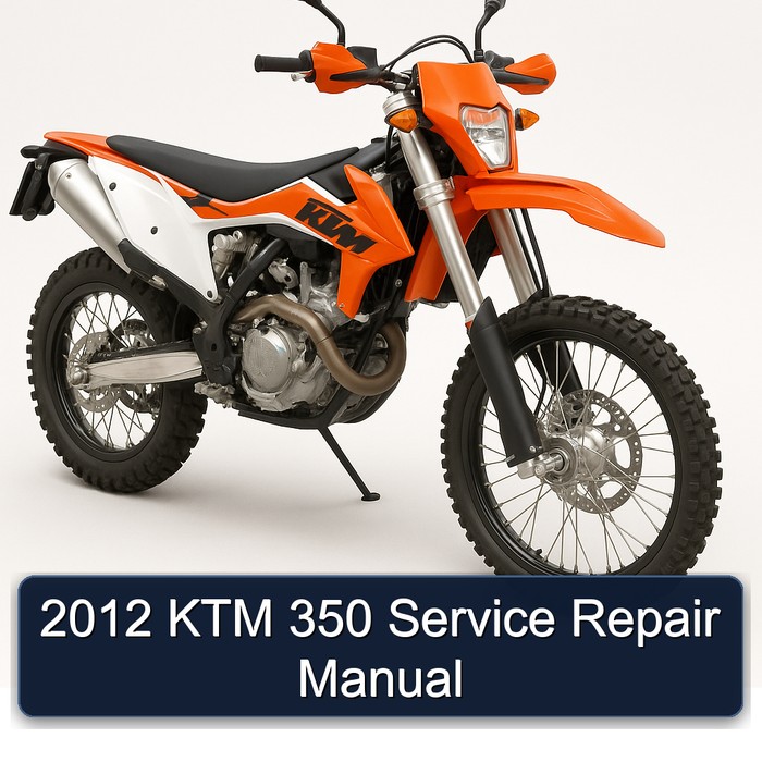 2012 KTM 350 Service Repair Workshop Manual PDF