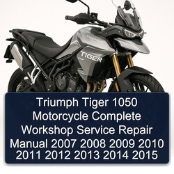 2007-2015 Triumph Tiger Models 1050 Motorcycle Service Repair Workshop Manual PDF