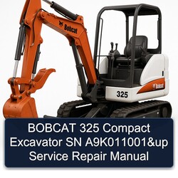 Bobcat 325 Compact Excavator SN A9k011001 Up Service Repair Workshop Manual PDF