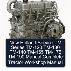 New Holland TM Series TM-120 TM-130 TM-140 TM-155 TM-175 TM-190 Tractor Service Repair Workshop Manual PDF