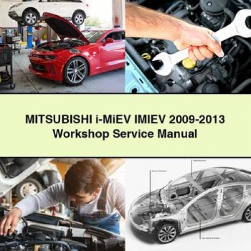 2009-2013 Mitsubishi I Miev Mitsubushi I-MIEV Imiev Service Repair Workshop Manual PDF
