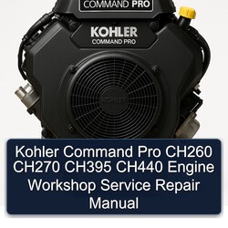 Kohler Command Pro Models CH260 CH270 CH395 CH440 Engine Service Repair Workshop Manual PDF