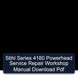 Stihl Series 4180 Powerhead Service Repair Workshop Manual PDF