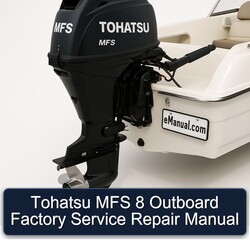 Tohatsu MFS 8 Outboard Service Repair Workshop Manual PDF