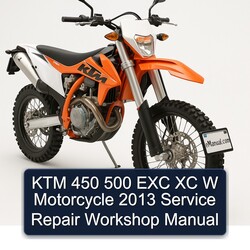 KTM 450 500 EXC XC W Motorcycle 2013 Service Repair Workshop Manual 