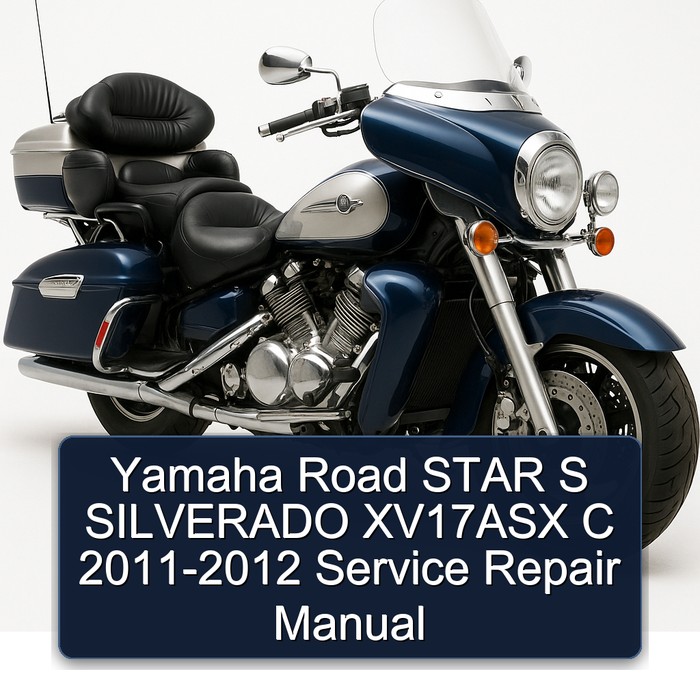 2011-2012 Yamaha Royal Star Venture Road S Silverado XV17ASX C Service Repair Workshop Manual PDF