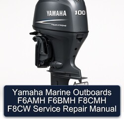 Yamaha Marine Outboards F6AMH F6BMH F8CMH F8CW Service Repair Workshop Manual PDF