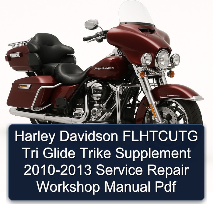 2010-2013 Harley Davidson Model 125 Flhtcutg Tri Glide Trike Supplement Service Repair Workshop Manual PDF