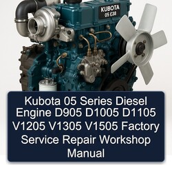 Kubota 05 Series Diesel Engine D905 D1005 D1105 V1205 V1305 V1505 Service Repair Workshop Manual PDF