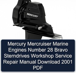 2001 Mercury Mercruiser Marine Engines Number 28 Bravo Sterndrives Service Repair Workshop Manual PDF