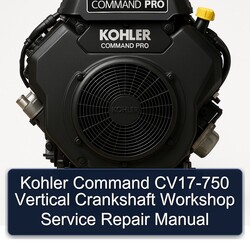 Kohler Command Pro Models CV17-750 Vertical Crankshaft Service Repair Workshop Manual PDF