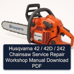 Husqvarna 42 / 42D 242 Chainsaw Service Repair Workshop Manual PDF