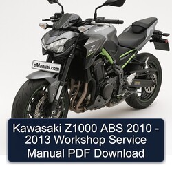 2010-2013 Kawasaki Z Series Z1000 ABS Service Repair Workshop Manual PDF