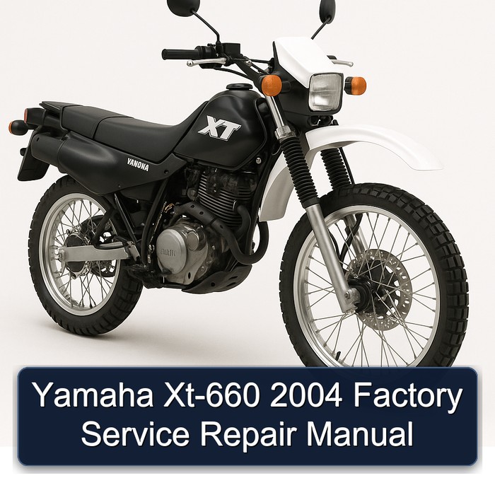 2004 Yamaha XT Models XT-660 Service Repair Workshop Manual PDF