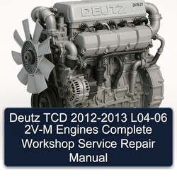 2012-2013 Deutz 2012 TCD - L04-06 2V-M Engines Service Repair Workshop Manual PDF