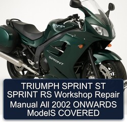2002 Triumph Sprint ST RS All Onwards Models Covered Service Repair Workshop Manual PDF