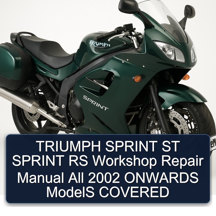 2002 Triumph Sprint ST RS All Onwards Models Covered Service Repair Workshop Manual PDF