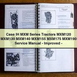Case IH MXM Series Tractors MXM120 MXM130 MXM140 MXM155 MXM175 MXM190 -improved Service Repair Workshop Manual PDF