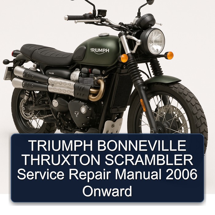 2006 Triumph Bonneville Thruxton Scrambler Onward Service Repair Workshop Manual PDF