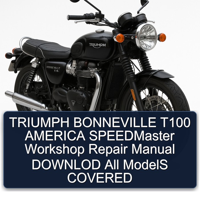 Triumph Bonneville T100 America Speedmaster Downlod All Models Covered Service Repair Workshop Manual PDF