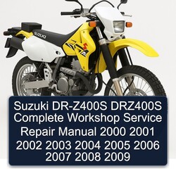 2000-2009 Suzuki DR Series DR-Z400S DRZ400S Service Repair Workshop Manual PDF