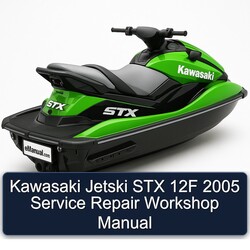 2005 Kawasaki Jetski STX 12F Service Repair Workshop Manual PDF