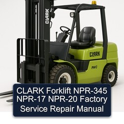 Clark Forklift NPR-345 NPR-17 NPR-20 Service Repair Workshop Manual PDF