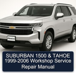 1999-2006 Chevrolet Tahoe Suburban 1500 Service Repair Workshop Manual PDF