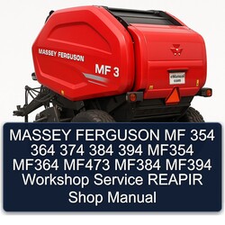 Massey Ferguson MF 354 364 374 384 394 MF354 MF364 MF473 MF384 MF394 Reapir Shop Service Repair Workshop Manual PDF