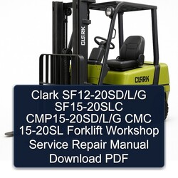Clark Sf12-20sd/l/g SF15-20SLC Cmp15-20sd/l/g CMC 15-20SL Forklift Service Repair Workshop Manual PDF