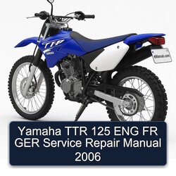 2006 Yamaha TTR Models 125 ENG FR GER Service Repair Workshop Manual PDF