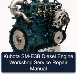 Kubota SM-E3B Diesel Engine Service Repair Workshop Manual PDF