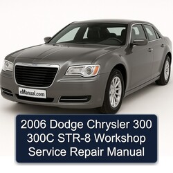 2006 Chrysler 300C Dodge 300 STR-8 Service Repair Workshop Manual PDF