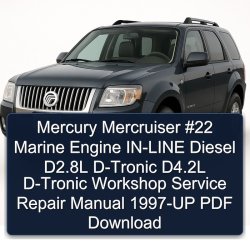 1997 Mercury Mercruiser 22 Marine Engine -line Diesel D2.8l D-tronic D4.2l -up Service Repair Workshop Manual PDF