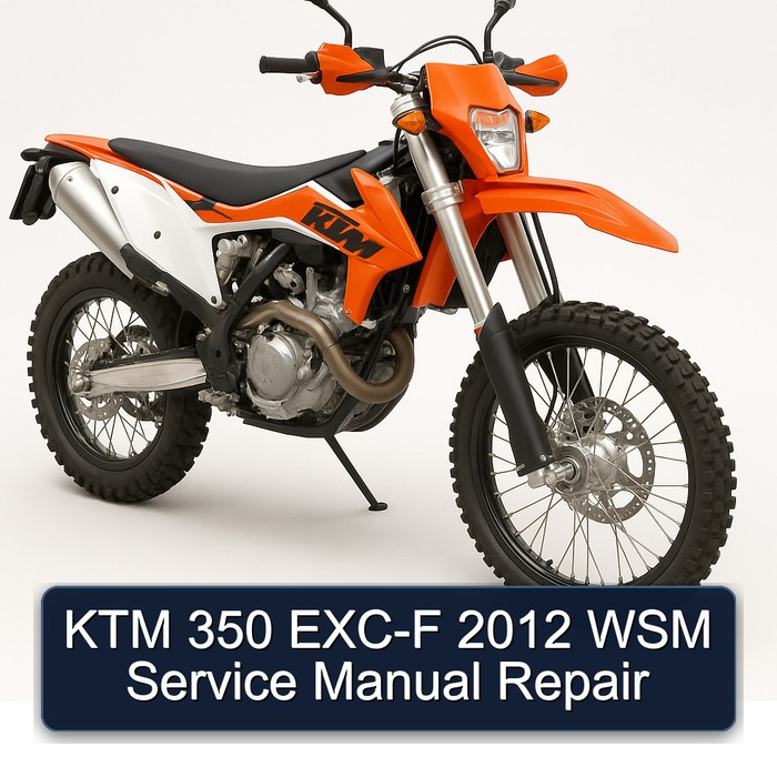 2012 KTM 350 EXC-F WSM Service Repair Workshop Manual PDF