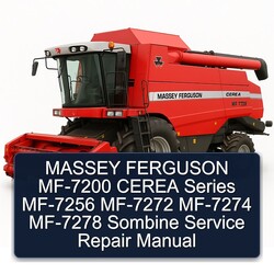 Massey Ferguson MF-7200 Cerea Series MF-7256 MF-7272 MF-7274 MF-7278 Sombine Service Repair Workshop Manual PDF