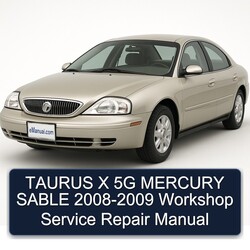 2008-2009 Mercury Sable Taurus X 5G Service Repair Workshop Manual PDF