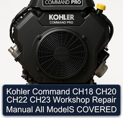 Kohler Command Pro Models CH18 CH20 CH22 CH23 All Covered Service Repair Workshop Manual PDF