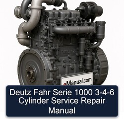 Deutz 1000 Fahr Serie 3-4-6 Cylinder Service Repair Workshop Manual PDF
